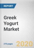 Greek Yogurt Market by Type, Flavor, Distribution Channel, and Source: Global Opportunity Analysis and Industry Forecast 2020-2027- Product Image