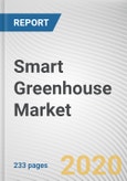 Smart Greenhouse Market By Type, Component, and End User: Global Opportunity Analysis and Industry Forecast, 2020-2027- Product Image