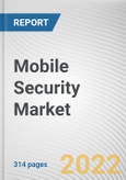 Mobile Security Market by Operating System, End User, Enterprise Solution Type, Industry Vertical, and Enterprise Size: Global Opportunity Analysis and Industry Forecast, 2020-2027- Product Image