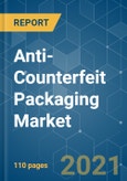 Anti-Counterfeit Packaging Market - Growth, Trends, COVID-19 Impact, and Forecasts (2021 - 2026)- Product Image