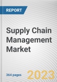Supply Chain Management Market by Component, Solution Type, Deployment Model, User Type, and Industry Vertical: Global Opportunity Analysis and Industry Forecast, 2021-2030- Product Image