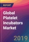 Global Platelet Incubators Market Size, Market Share, Application Analysis, Regional Outlook, Growth Trends, Key Players, Competitive Strategies and Forecasts, 2018 To 2026 - Product Thumbnail Image