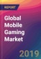 Global Mobile Gaming Market Size, Market Share, Application Analysis, Regional Outlook, Growth Trends, Key Players, Competitive Strategies and Forecasts, 2018 To 2026 - Product Thumbnail Image