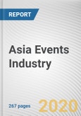 Asia Events Industry by Type, Revenue Source Organizer, and Age Group: Opportunity Analysis and Industry Forecast, 2019-2026- Product Image