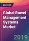 Global Bowel Management Systems Market Size, Market Share, Application Analysis, Regional Outlook, Growth Trends, Key Players, Competitive Strategies and Forecasts, 2018 To 2026 - Product Thumbnail Image
