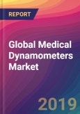 Global Medical Dynamometers Market Size, Market Share, Application Analysis, Regional Outlook, Growth Trends, Key Players, Competitive Strategies and Forecasts, 2018 To 2026- Product Image
