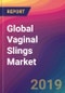 Global Vaginal Slings Market Size, Market Share, Application Analysis, Regional Outlook, Growth Trends, Key Players, Competitive Strategies and Forecasts, 2018 To 2026 - Product Thumbnail Image
