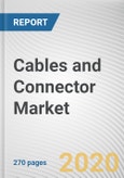 Cables and Connector Market by Product Type, Installation Type, and Industry Vertical: Global Opportunity Analysis and Industry Forecast, 2020-2027- Product Image