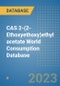 CAS 2-(2-Ethoxyethoxy)ethyl acetate World Consumption Database - Product Image