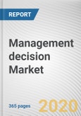 Management decision Market by Component, Deployment Model, Function, Organization Size, and Industry Vertical: Global Opportunity Analysis and Industry Forecast, 2020-2027- Product Image