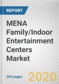 MENA Family/Indoor Entertainment Centers Market by Visitor Demographic, Facility Size, Revenue Source, Application, and Type: Opportunity Analysis and Industry Forecast, 2020-2027- Product Image