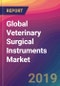 Global Veterinary Surgical Instruments Market Size, Market Share, Application Analysis, Regional Outlook, Growth Trends, Key Players, Competitive Strategies and Forecasts, 2018 To 2026 - Product Thumbnail Image