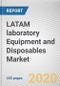 LATAM laboratory Equipment and Disposables Market By Product, Disposables, and End User: Opportunity Analysis and Industry Forecast, 2020-2027 - Product Thumbnail Image