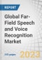 Global Far-Field Speech and Voice Recognition Market by Component (Microphones, Digital Signal Processors, Software), Microphone Solutions (Single Microphone, Linear Arrays, Circular Arrays), Application and Geography - Forecast to 2028 - Product Image