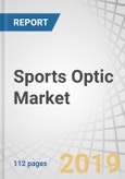 Sports Optic Market by Products (Telescopes, Binoculars, Rangefinders, and Riflescopes), Games (Shooting Sports, Golf, Water Sports, Wheel Sports, Snow Sports, Horse Racing), and Geography (North America, Europe, Apac, Row) - Global Forecast to 2024- Product Image