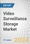 Video Surveillance Storage Market by Storage Device (NAS, DAS, SAN), Storage Media (SSD, HDD), Storage Capacity (1TB, 2TB, 4TB, and Above), Surveillance System Used (IP, Analog), and Software (Video Analytics, Video Management) - Global Forecast to 2029 - Product Image