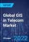 Global GIS in Telecom Market Demand Analysis by Offering (Hardware, Software, Data, Service), Deployment Type (On-Premises, Cloud), End-user (SMEs, Large Enterprises) - Revenue Forecast to 2030 - Product Image