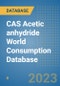 CAS Acetic anhydride World Consumption Database - Product Image