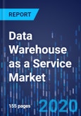 Data Warehouse as a Service Market Research Report: By Type, Deployment, Enterprise, Tool, Application, Industry - Global Industry Analysis and Growth Forecast to 2030- Product Image