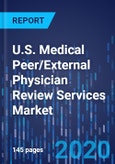 U.S. Medical Peer/External Physician Review Services Market Research Report: By Provider - Global Industry Analysis and Growth Forecast to 2030- Product Image