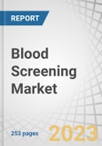Blood Screening Market by Product (Reagent & Kits, Instrument, Software), Technology (NAT, (Real-Time PCR), ELISA (Chemiluminescence Immunoassay), Rapid Test, Western Blot), End User (Blood Bank, Hospital), & Region - Global Forecast to 2028- Product Image