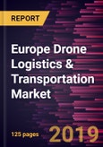 Europe Drone Logistics & Transportation Market to 2027 - Regional Analysis and Forecasts by Type; Application; and End User- Product Image