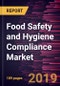 Food Safety and Hygiene Compliance Market to 2027 - Global Analysis and Forecasts by Type; Solution; End-User - Product Thumbnail Image