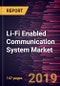 Li-Fi Enabled Communication System Market to 2027 - Global Analysis and Forecasts by Component and End User - Product Thumbnail Image