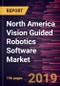 North America Vision Guided Robotics Software Market to 2027 - Regional Analysis and Forecasts by Robot Type, Technology, Application, and Vertical - Product Thumbnail Image