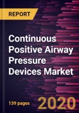 Continuous Positive Airway Pressure Devices Market Forecast to 2027 - COVID-19 Impact and Global Analysis by Type; End User; and Geography- Product Image