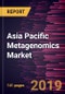 Asia Pacific Metagenomics Market to 2027 - Regional Analysis and Forecasts by Product, Application and Country - Product Thumbnail Image
