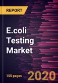 E.coli Testing Market Forecast to 2027 - COVID-19 Impact and Global Analysis by Technology; End User; and Geography- Product Image