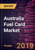 Australia Fuel Card Market to 2027 - Regional Analysis and Forecasts by Type; and Application- Product Image