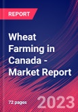 Wheat Farming in Canada - Industry Market Research Report- Product Image