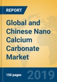 Global and Chinese Nano Calcium Carbonate Market Insights 2019: Analysis and Forecast to 2024 - By Manufacturers, Product Type, Application, Regions and Technology- Product Image