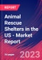 Animal Rescue Shelters in the US - Industry Market Research Report - Product Thumbnail Image