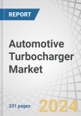 Automotive Turbocharger Market by Diesel & Gasoline Turbo (VGT, Wastegate, e-Turbo), Material (Cast Iron, Al), Component (Turbine, Compressor, Housing), Off-Highway Equipment, Vehicle Type, Fuel Type, Aftermarket and Region - Global Forecast to 2028- Product Image