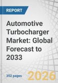 Automotive Turbocharger Market: Global Forecast to 2033- Product Image
