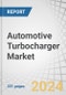 Automotive Turbocharger Market by Diesel & Gasoline Turbo (VGT, Wastegate, e-Turbo), Material (Cast Iron, Al), Component (Turbine, Compressor, Housing), Off-Highway Equipment, Vehicle Type, Fuel Type, Aftermarket and Region - Global Forecast to 2028 - Product Image