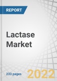 Lactase Market by Source (Yeast, Fungi, and Bacteria), Form (Liquid and Dry), Application (Food & Beverages and Pharmaceutical products & Dietary Supplements), Region (North America, Europe, Asia Pacific, South America and RoW) - Global Forecast to 2027- Product Image