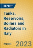 Tanks, Reservoirs, Boilers and Radiators in Italy- Product Image