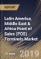 Latin America, Middle East & Africa Point of Sales (POS) Terminals Market (2018 - 2024) - Product Thumbnail Image
