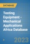 Testing Equipment - Mechanical Applications Africa Database - Product Thumbnail Image