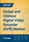 Global and Chinese Digital Video Recorder (DVR) Market Insights 2019: Analysis and Forecast to 2024 - By Manufacturers, Product Type, Application, Regions and Technology - Product Thumbnail Image