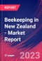 Beekeeping in New Zealand - Industry Market Research Report - Product Image