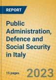 Public Administration, Defence and Social Security in Italy- Product Image
