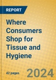 Where Consumers Shop for Tissue and Hygiene- Product Image