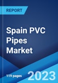 Spain PVC Pipes Market: Industry Trends, Share, Size, Growth, Opportunity and Forecast 2023-2028- Product Image