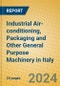 Industrial Air-conditioning, Packaging and Other General Purpose Machinery in Italy - Product Image