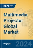 Multimedia Projector Global Market Insights 2024, Analysis and Forecast to 2029, by Manufacturers, Regions, Technology, Application, Product Type- Product Image
